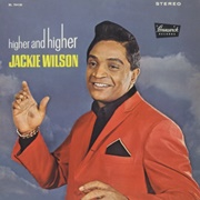 (Your Love Keeps Lifting Me) Higher and Higher - Jackie Wilson