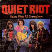 Mama We're All Crazy Now - Quiet Riot