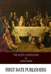 The Scots Confession (John Knox)