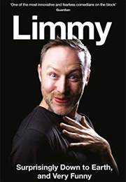 Surprisingly Down to Earth and Very Funny (Limmy)