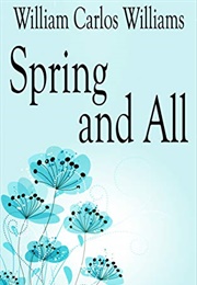 Spring and All (Williams, William Carlos)