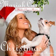 Christmas (Baby Please Come Home)- Mariah Carey