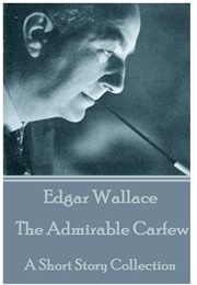 The Admirable Carfew (Edgar Wallace)