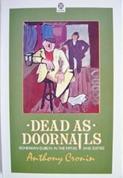Dead as Doornails: A Chronicle of Life (Anthony Cronin)