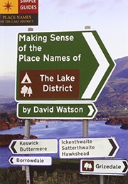 Making Sense of the Place Names of the Lake District (David Watson)