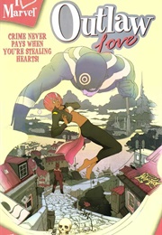 I (Heart) Marvel: Outlaw Love #1 (2006)