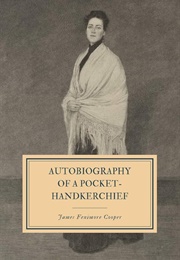Autobiography of a Pocket-Handkerchief (Cooper, James Fenimore)