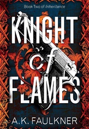 Knight of Flames (A.K. Faulkner)