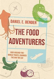 The Food Adventurers (Daniel Bender)