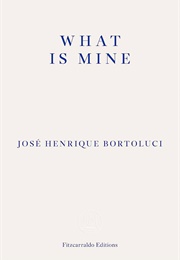 What Is Mine (Jose Henrique Bortoluci)