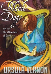 Black Dogs Part 2 (Ursula Vernon)