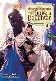 Accomplishments of the Duke's Daughter (Light Novel) Vol. 4 (Reia)