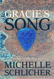 Gracie's Song (Michelle Schlicher)