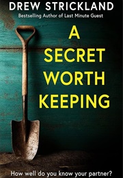 A Secret Worth Keeping (Drew Strickland)