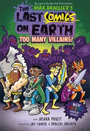 The Last Comics on Earth: 2 Too Many Villains! (Max Brallier)