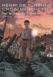 Henri De Turenne : Sur Le Front De Corée (Stéphane Marchetti)