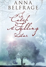 To Catch a Falling Star (Anna Belfrage)