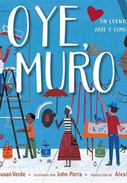 Oye, Muro (Susan Verde)