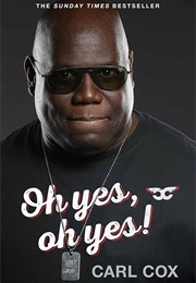 Oh Yes, Oh Yes! (Carl Cox)
