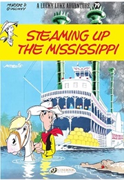 Lucky Luke: Steaming Up the Mississippi (Rene Goscinny & Morris)