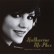 Christmas Is the Time to Say I Love You - Katharine McPhee