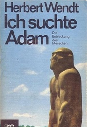 Ich Suchte Adam (Herbert Wendt)