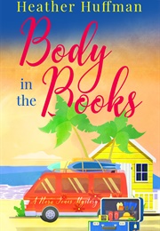 Body in the Books (Heather Huffman)