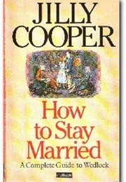 How to Stay Married (Jilly Cooper)