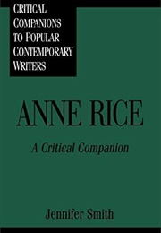 Anne Rice: A Critical Companion (Jennifer Smith)