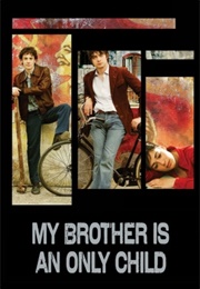 My Brother Is an Only Child (2007)