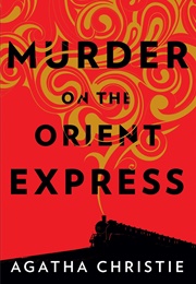 Murder on the Orient Express (Agatha Christie)