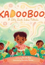 Kadooboo! a Silly South Indian Folktale (Shruthi Rao)
