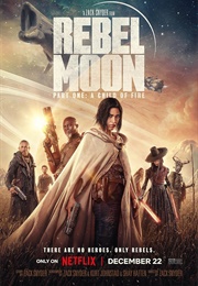 Rebel Moon Pt 1: Child of Fire (2023)
