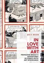 In Love With Art: Françoise Mouly's Adventures in Comics With Art Spiegelman (Jeet Heer)