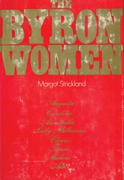 The Byron Women (Margot Strickland)