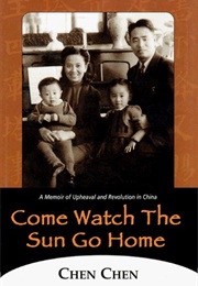 Come Watch the Sun Go Home (Chen Chen)