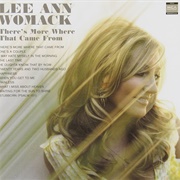 Lee Ann Womack - There's More Where That Came From