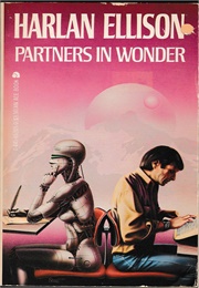 Partners in Wonder (Harlan Ellison, Et. Al.)