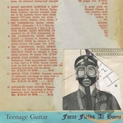 Teenage Guitar - Force Fields at Home