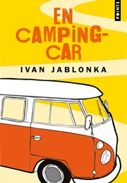 Camping-Car (Ivan Jablonka)