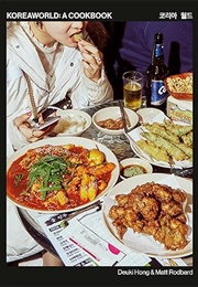 Koreaworld: A Cookbook (Deuki Hong, Matt Rodbard)