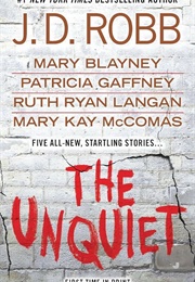 The Unquiet (J.D. Robb & Others)
