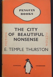 The City of Beautiful Nonsense (E. Temple Thurston)