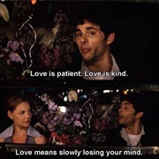 Love Is Kind, Love Is Patient, Love Makes Us Lose Our Minds Slowly