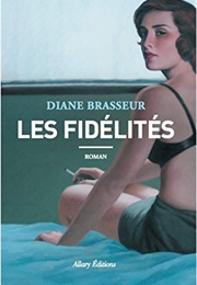 Les Fidélités (Diane Brasseur)