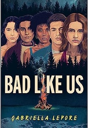 Bad Like Us (Gabriella Lepore)