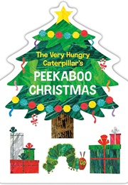 The Very Hungry Caterpillar's Peekaboo Christmas (Eric Carle)