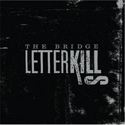 Letter Kills - The Bridge