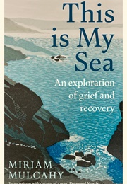 This Is My Sea (Miriam Mulcahy)