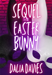 Banging the Easter Bunny (Sequel to the Easter Bunny) (Dalia Davies)
